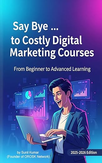 Say Bye … to Costly Digital Marketing Courses